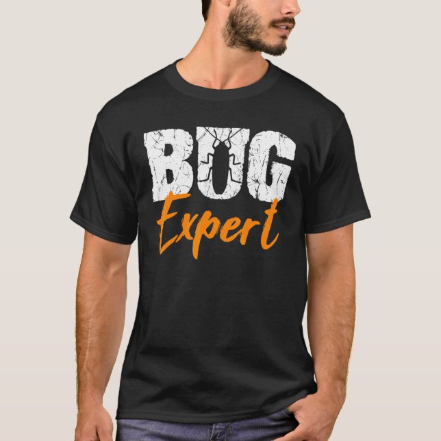 Entomologist Bug Expert Scientist Entomology Insec T-Shirt (Front)