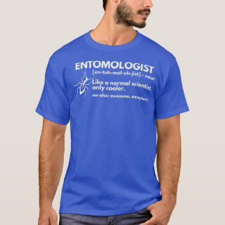 Entomologist Definition Funny Entomology Science T-Shirt
