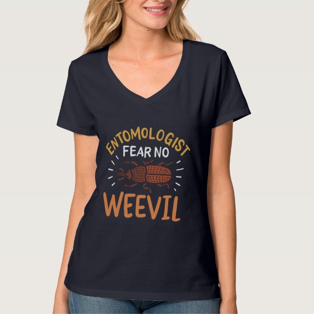 Entomologist Fear No Weevil T-Shirt (Front)