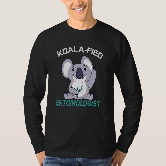 Entomologist Koalafied Qualified Bug Insect T-Shirt (Front)