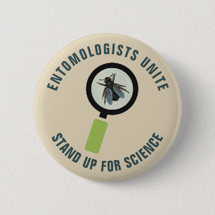 Entomologists Unite Stand Up For Science 6 Cm Round Badge