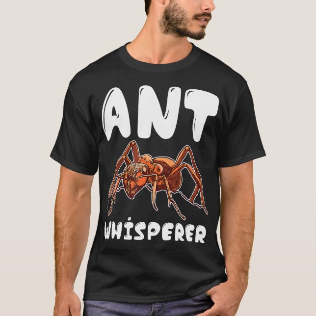 Entomology Bugs Insects Entomologist - Ant T-Shirt (Front)