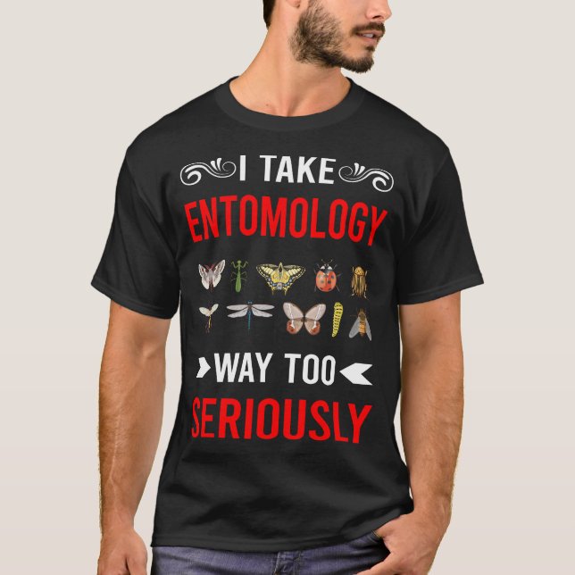 Entomology Entomologist Insect Insects Bug Bugs T-Shirt (Front)