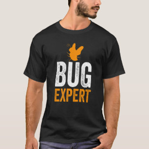 Entomology Entomologists Insect Bug Expert T-Shirt