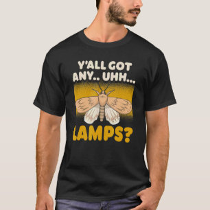 Entomology For Bug Collector  Y'all Got Any Lamps T-Shirt