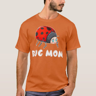 Entomology Insects - Entomologist Bug Mum T-Shirt