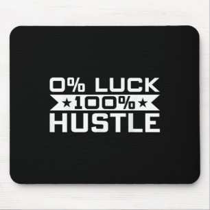 Entrepreneur - 0% Luck 100% Hustle Ceo Boss Motiva Mouse Pad