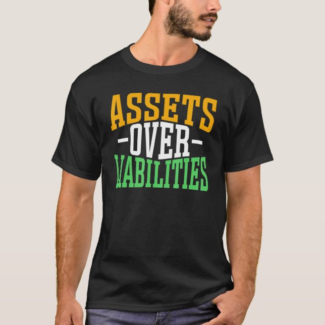 Entrepreneur  Assets Over Liabilities Boss CEO Mot T-Shirt (Front)