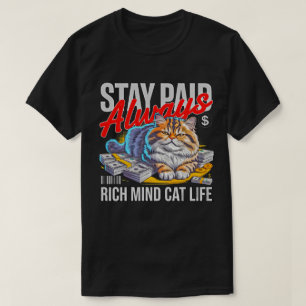 Entrepreneur Cat Boss - Stay Paid Rich Mind Cat  T-Shirt