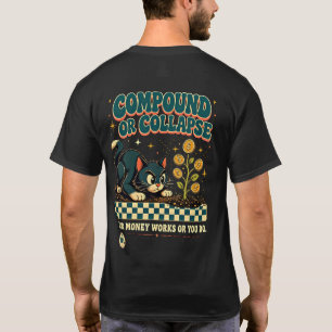 Entrepreneur Compound Collapse Money Wealth Hustle T-Shirt