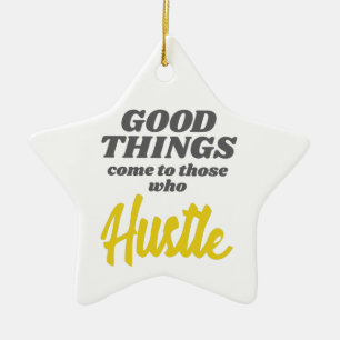 Entrepreneur Good Things Come To Those Who Hustle Ceramic Tree Decoration