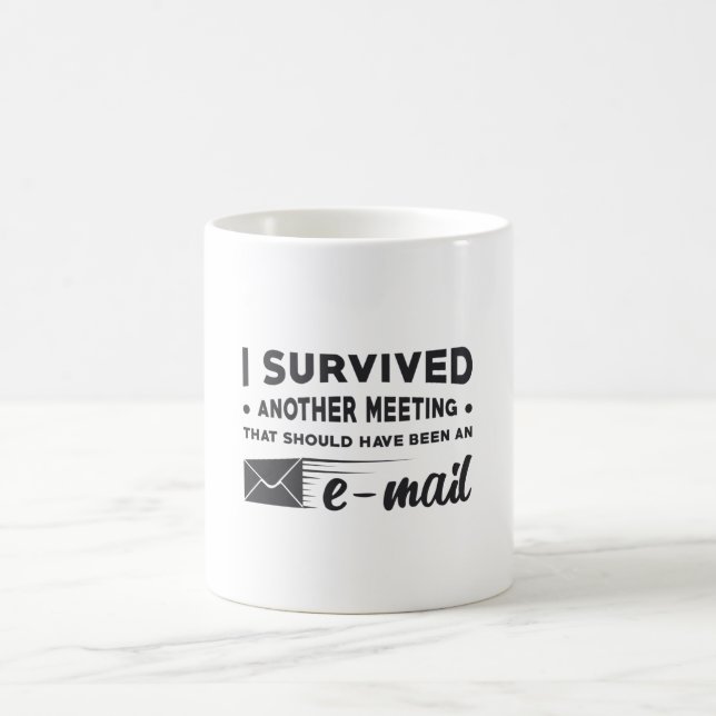 Entrepreneur I Survived Another Meeting CEO Gift Coffee Mug (Center)