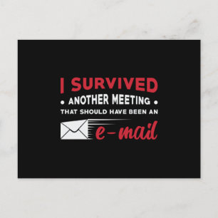 Entrepreneur I Survived Another Meeting E-Mail CEO Postcard