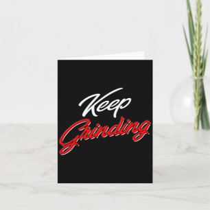 Entrepreneur Keep Grinding Business Owner Motivati Card