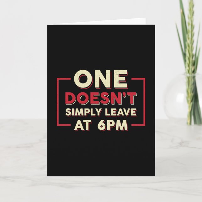 Entrepreneur One Doesn't Simple Leave At 6 pm CEO Card (Front)