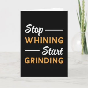 Entrepreneur Stop Whining Start Grinding Business Card