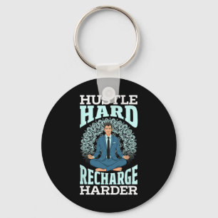 Entrepreneur Yoga Meditation Hustle Hard Recharge  Key Ring