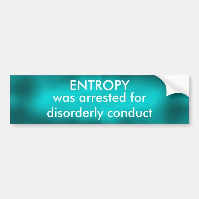 ENTROPY - bumper sticker (Front)