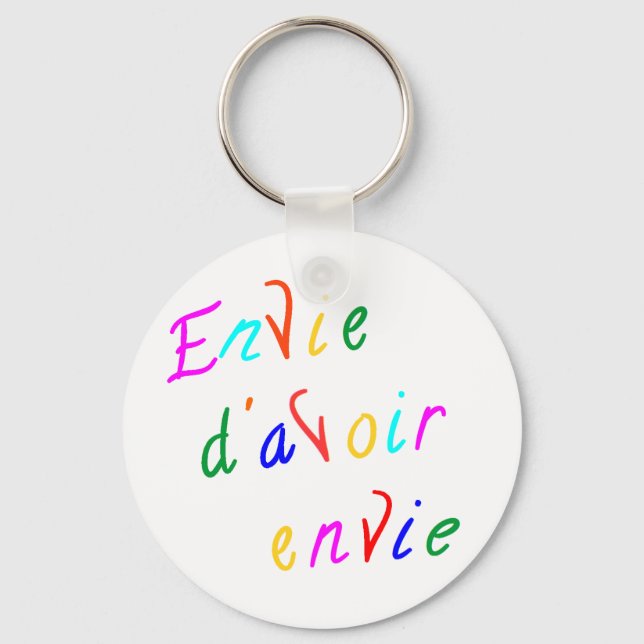 envie d'avoir envie key ring (Front)