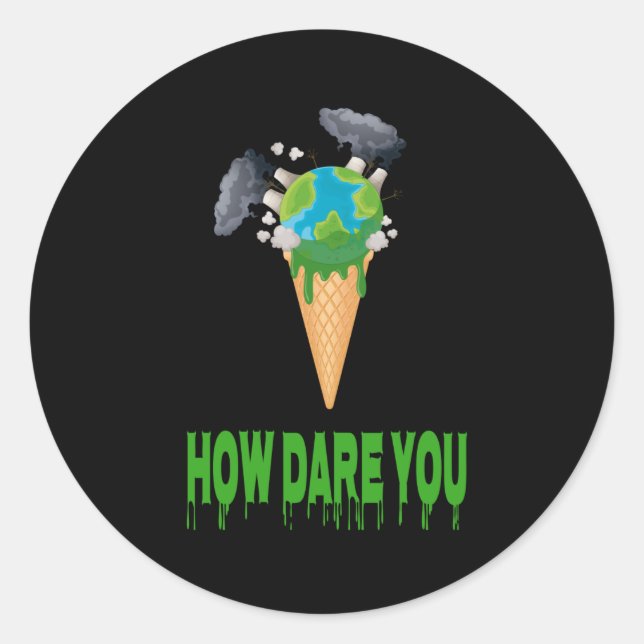 Environment - HOW DARE YOU? Earth Globe As Ice Classic Round Sticker (Front)