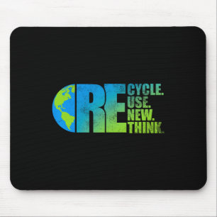 Environmental Activism Recycle Reuse Renew Rethink Mouse Pad