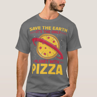 Environmental Activist Pizza Lover Tee Funny Quote