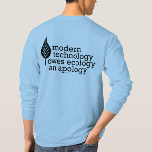 Environmental Ecology Saying T-Shirt