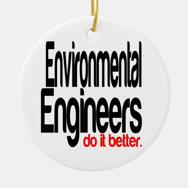 Environmental Engineers Do It Better Ceramic Tree Decoration (Front)
