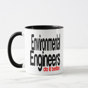 Environmental Engineers Do It Better Mug