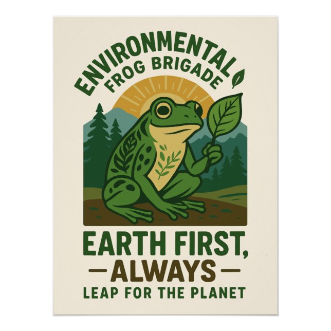 Environmental Frog Brigade – Earth First, Always Poster (Front)
