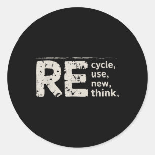 Environmental Gifts Black Re Cycle Use New Think, Classic Round Sticker