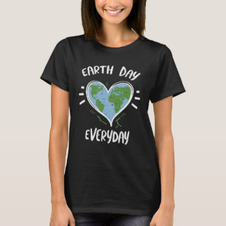 Environmental Protection Earth Day Everyday  Earth T-Shirt