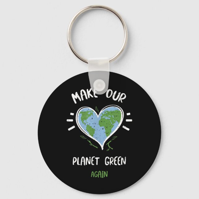Environmental Protection_ Make Our Planet Green... Key Ring (Front)