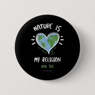 Environmental Protection_ Nature Is My Religion... 6 Cm Round Badge