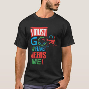environmental protection nature protection planet  T-Shirt