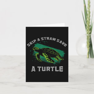 Environmental Protection Skip A Straw Save A Turtl Card