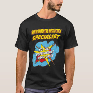 Environmental Protection Specialist Funny Superher T-Shirt