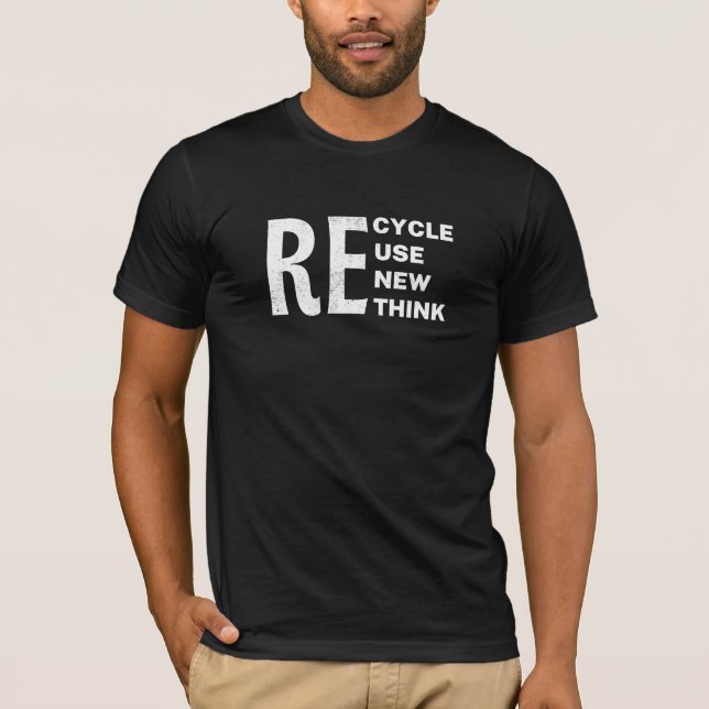 Environmental Recycle Reuse Renew Rethink T-Shirt (Front)