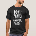 Environmental Science Teacher T-Shirt<br><div class="desc">A great gift idea for a great Environmental Science Teacher.</div>
