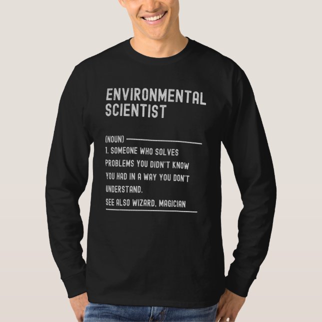 Environmental Scientist Definition Shirts Funny Jo (Front)