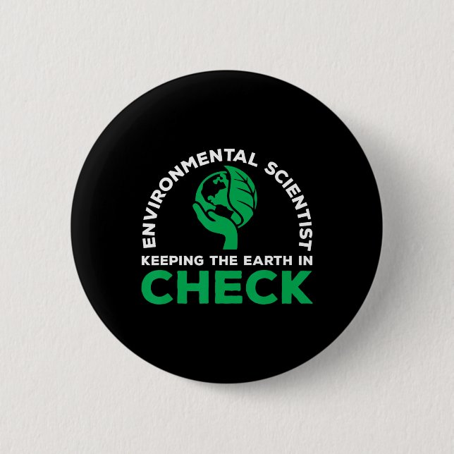 Environmental Scientist Quote Ecosystem Climate Ch 6 Cm Round Badge (Front)