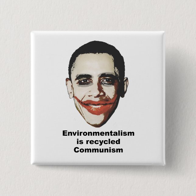 Environmentalism is recycled communism 15 cm square badge (Front)