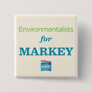 ENVIRONMENTALISTS FOR MARKEY 15 CM SQUARE BADGE