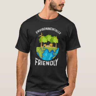 Environmentally Friendly Environment  Environment T-Shirt