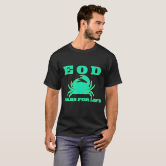 EOD Crabs for Life! T-Shirt