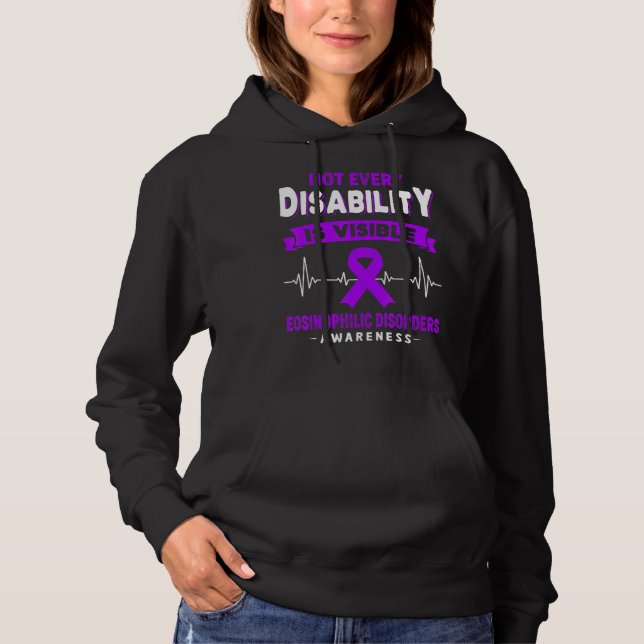 Eosinophilic Disorders Not Every Disability Is Vis Hoodie (Front)