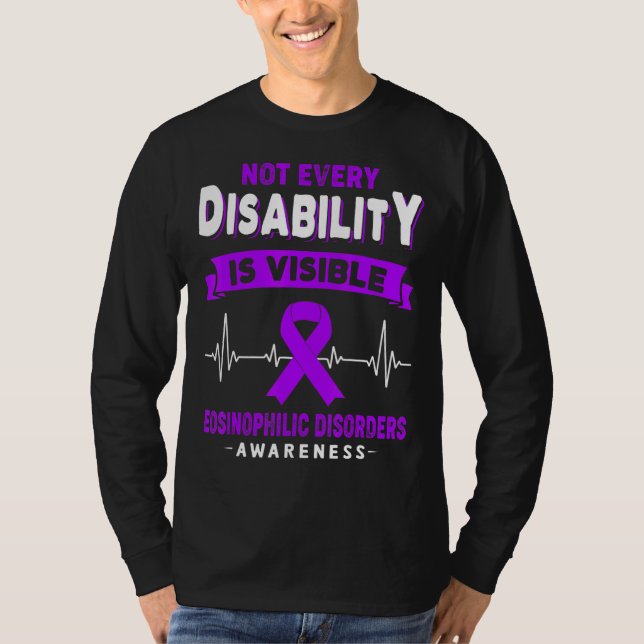 Eosinophilic Disorders Not Every Disability Is Vis T-Shirt (Front)