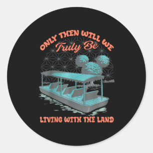 Epcot Boat Nature Truly Living With The Land Classic Round Sticker