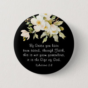 Ephesians 2:8 By Grace you have been saved Bible 6 Cm Round Badge
