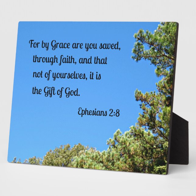 Ephesians 2:8 For by grace are ye saved... Plaque (Side)
